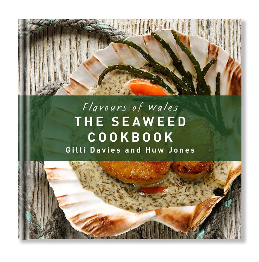 The Seaweed Cookbook - A Welsh Secret - A Welsh Secret - Graffeg - 